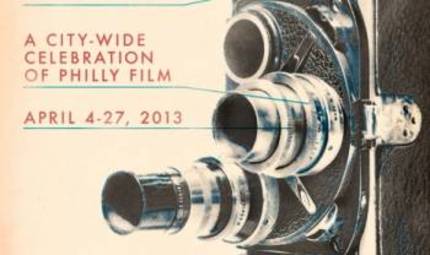 CINEDELPHIA FILM FESTIVAL, Philly Gets Weird And Goes DIY April 4 - 27